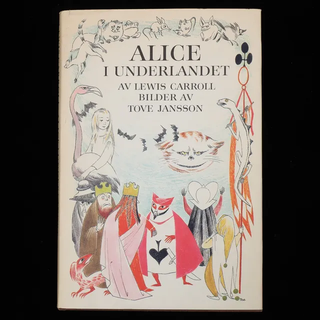 LEWIS CARROLL. "Alice i Underlandet", illustrationer av Tove Jansson, första upplagan, Bonniers, Stockholm, 1966.