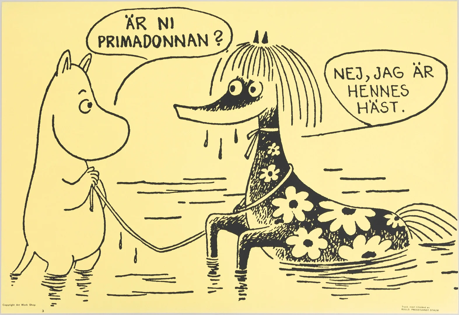TOVE JANSSON. Mumin, "Är ni primadonnan? Nej jag är hennes häst", Bull's Presstjänst, nr 3, Art Work Shop, 1960-tal. — Engravings & Prints — Auktionshuset Kolonn