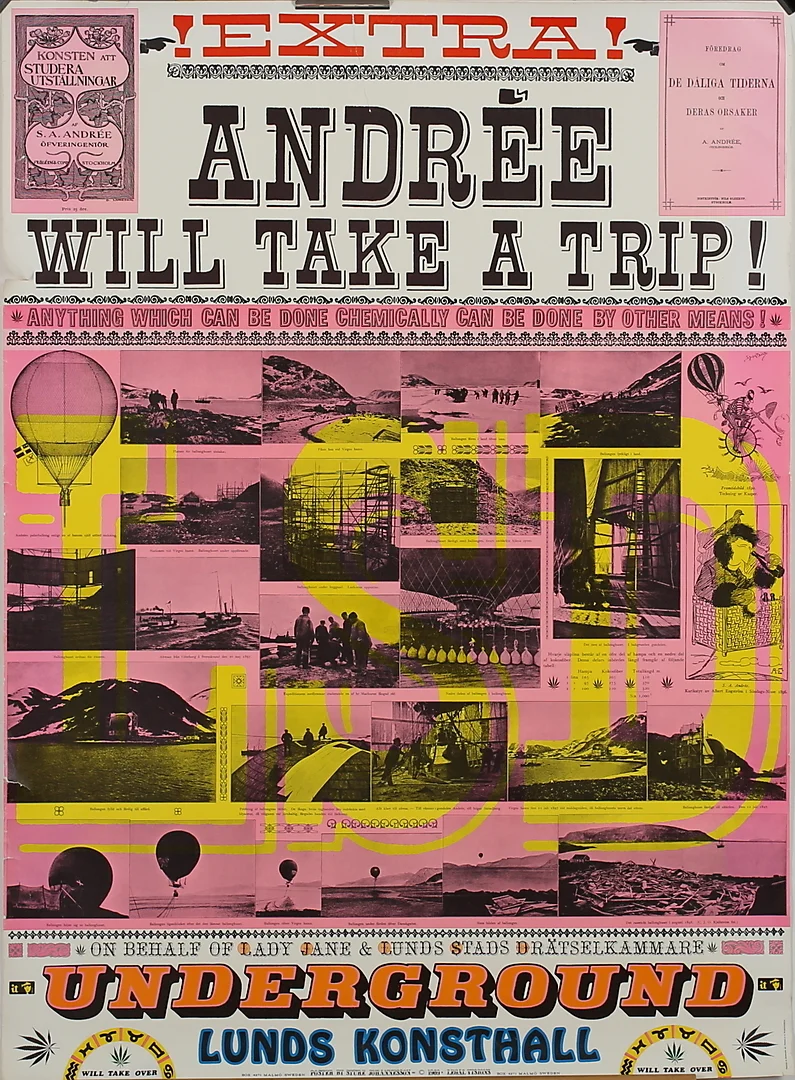 STURE JOHANNESSON. Andrée Will Take A Trip! Anything Which Can Be Done Chemically Can Be Done By Other Means! 1969. Underground III Lund Konsthall. Serigrafi. Osignerad. — Engravings & Prints — Garpenhus Auktioner