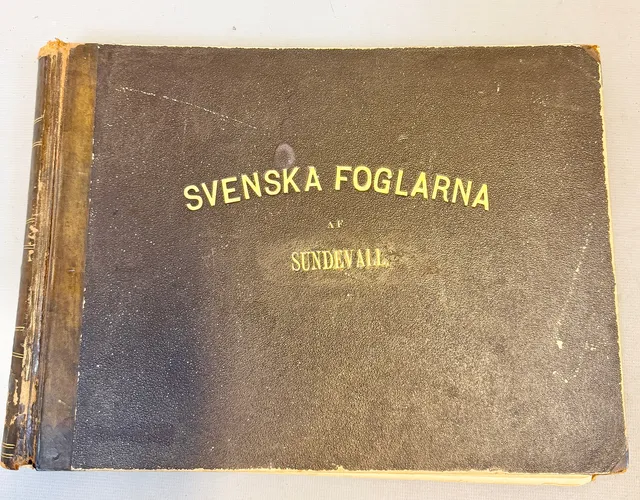 "Svenska Foglarna", 74 litograferade och mest handkolorerade planscher. Sundevall.