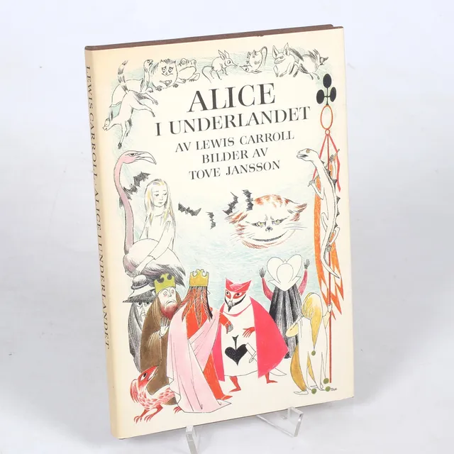 LEWIS CARROLL. "Alice i Underlandet", illustrationer av Tove Jansson, första upplagan, Bonniers, Stockholm, 1966.