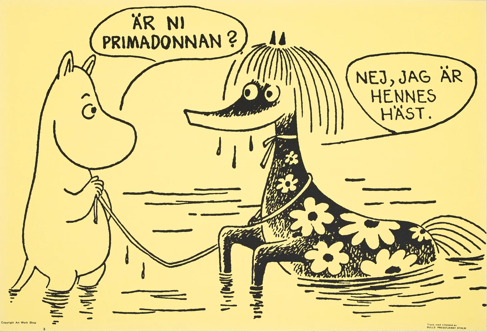 TOVE JANSSON. EFTER. Mumin, "Är ni primadonnan?, Nej jag är hennes häst", Tryck, Bull's Presstjänst, nr:3, Art Work Shop, Stockholm, 1960-tal. — Engravings & Prints — Auktionshuset Kolonn