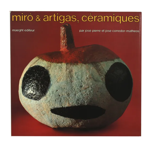 Miró, Joan — Ceramiques de Miro'et Artigas. Maeght Editeur, Paris, 1974.