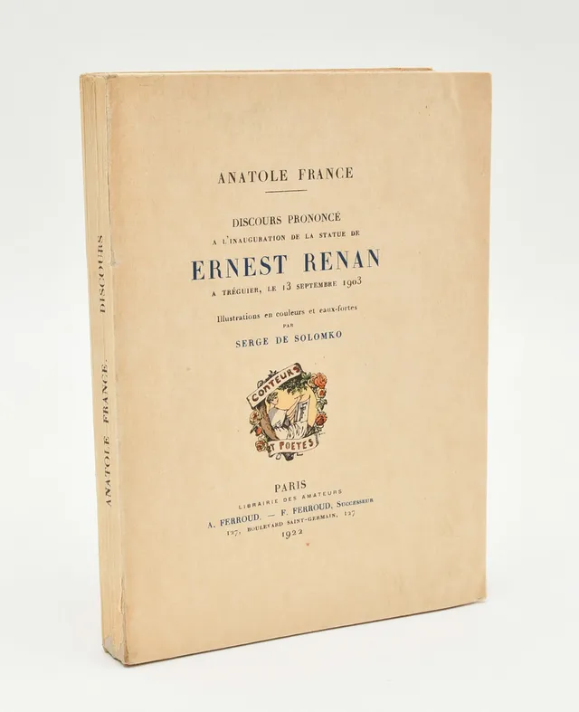 FRANCE, ANATOLE. Discours prononcé à l'inauguration de la statue d'Ernest Renan à Tréguier, le 13 septembre 1903. Illustrations en coleurs et eaux-fortes par Serge de Solomko.