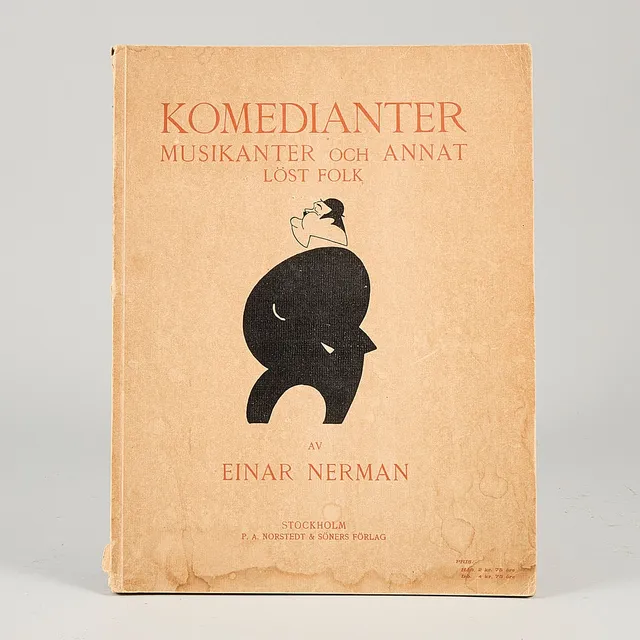EINAR NERMAN. "Komedianter- Musikanter och annat löst folk", Norstedt & Söners Förlag, 1911, med dedikation.