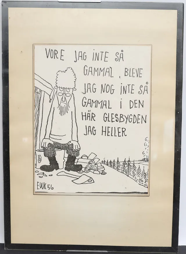 EWERT KARLSSON. efter, "Vore jag inte så gammal, bleve jag nog inte så gammal i den här glesbygden jag heller".